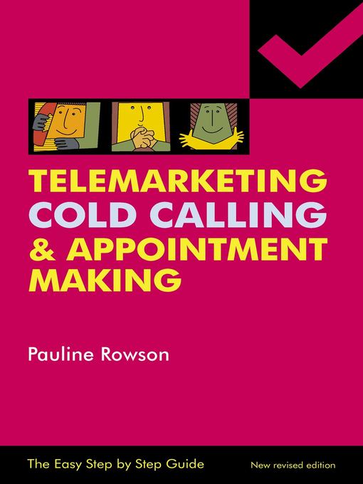 Title details for Easy Step by Step Guide To Telemarketing, Cold Calling & Appointment Making by Pauline Rowson - Available